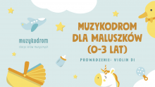 Muzykodrom dla maluszków (0-3 lat) wraz z opiekunami

19.03.2022
godz. 10.00

Prowadzenie: Violin Di

Bilety na interticket.pl