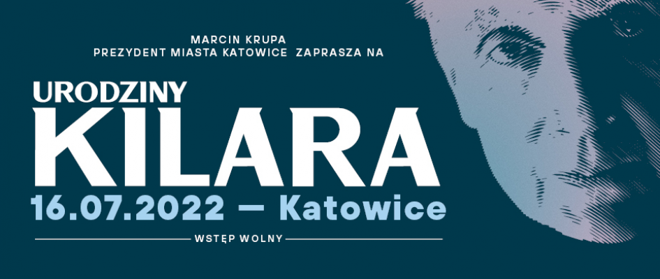 Urodziny Kilara
16.07.2022 - Katowice
wstęp wolny