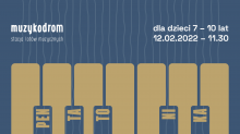 Infografika -klawiatura fortepianu. Na 5 czarnych klawiszach napis: PEN - TA - TO - NI - KA
Logo Muzykodromu
Data: 12.02.2022
Dla dzieci 7 - 10 lat
