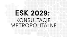 esk 2029 konsultacje metropolitalne