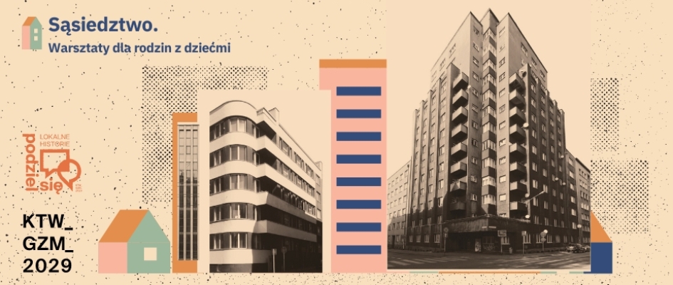Grafika przedstawia zdjęcia katowickich modernistycznych budynków oraz graficzne przedstawienia wieżowca i domku jednorodzinnego