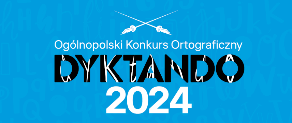 dyktando 2024 Ogólnopolski Konkurs Ortograficzny