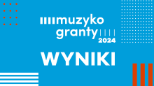 muzykogranty - wyniki