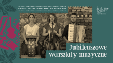 Grafika informująca o warsztatach. Na środku zdjęcie Kapeli Fedaków: muzycy siedzą na tle ceglanej ściany. Trzymają w rękach instrumenty.