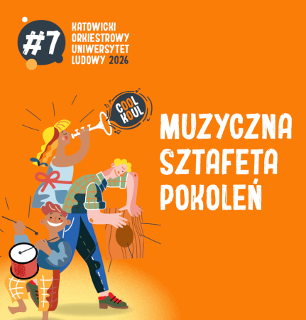 Grafika zapowiadająca 7. edycje Katowickiego Orkiestrowego Uniwersytetu Ludowego 